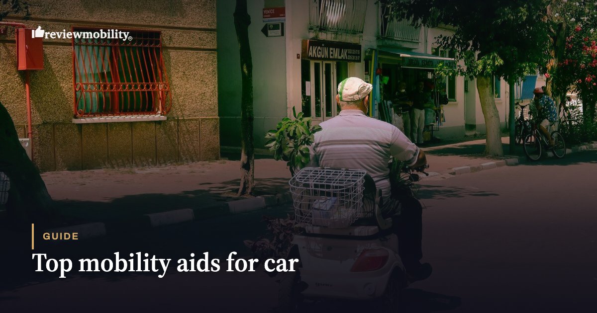 Top mobility aids for car Top mobility aids for car