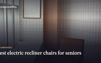 Best Electric Recliner Chairs for Seniors in 2026