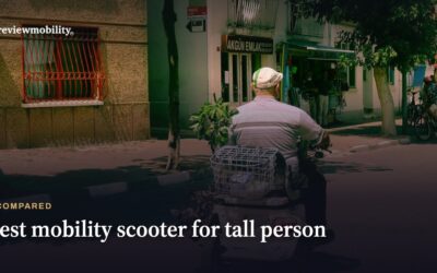 Best Mobility Scooter for Tall Person