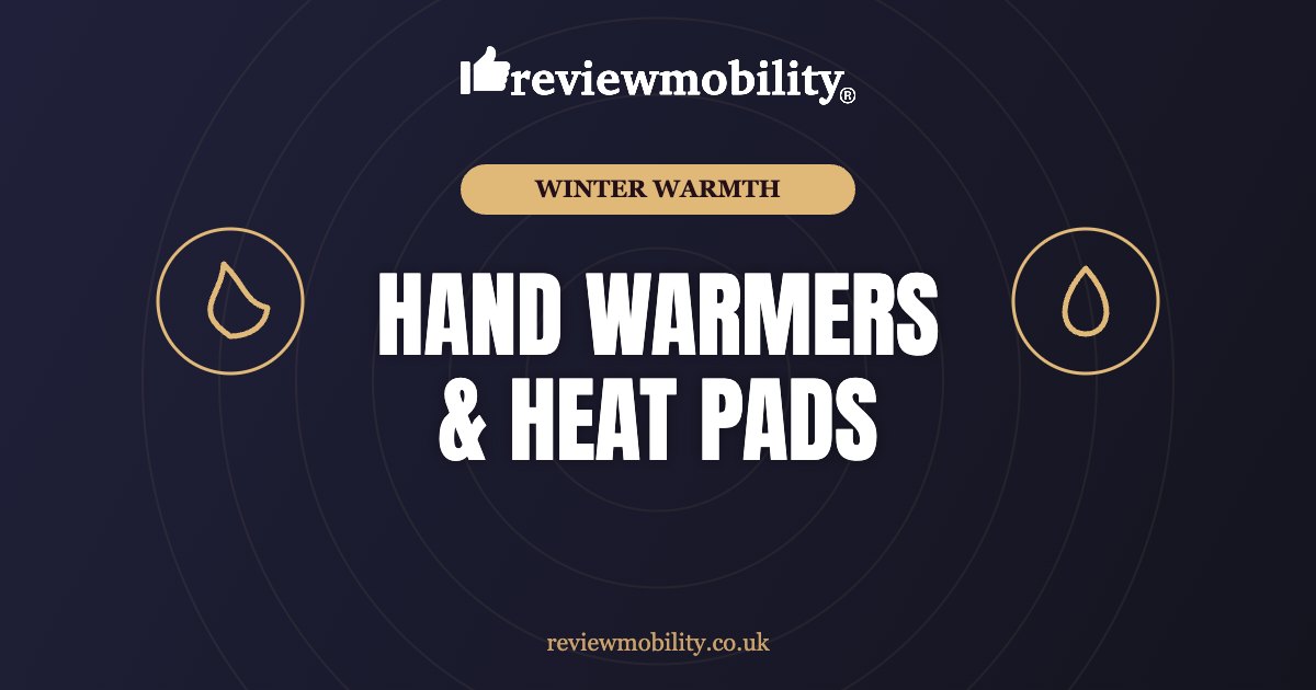 Hand warmers and heat pads banner Review Mobility guide to hand warmers, hot water bottles and heat pads