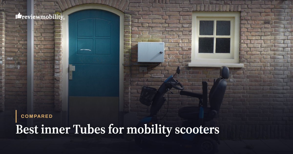Best inner Tubes for mobility scooters