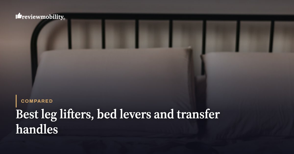 Best leg lifters, bed levers and transfer handles Bed with a metal frame and pillows in a dim room, overlaid with the headline 'Best leg lifters, bed levers and transfer handles' (Review Mobility).