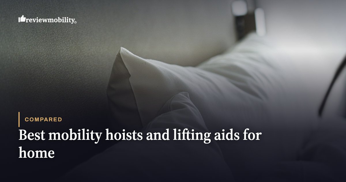 Best mobility hoists and lifting aids for home