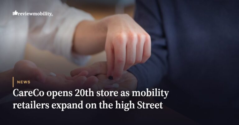 CareCo Opens 20th Store as Mobility Retailers Expand on the High Street