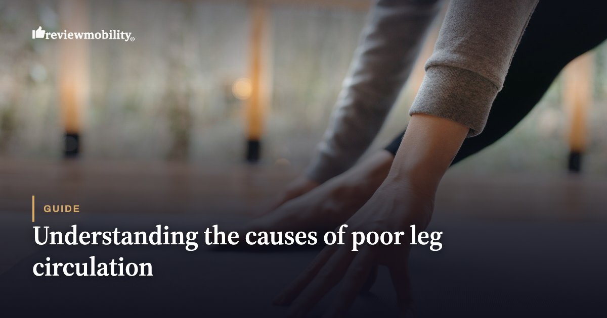 Understanding the causes of poor leg circulation