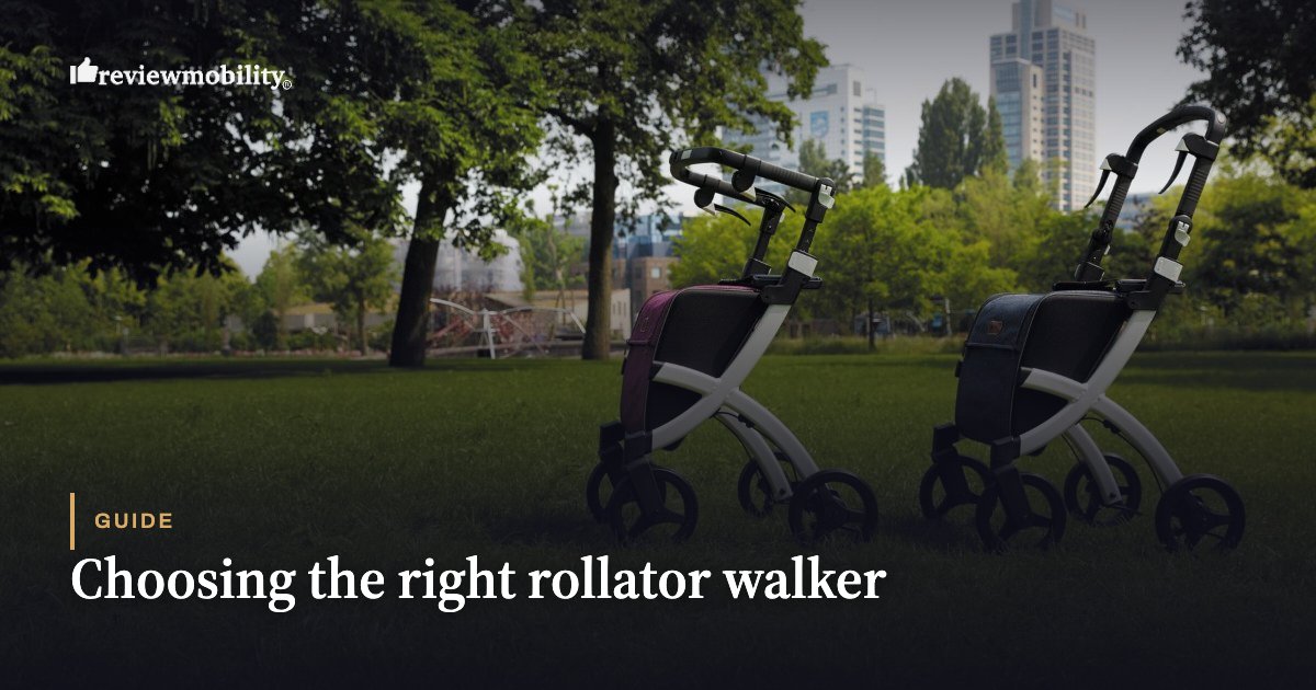 Choosing the right rollator walker Choosing the right rollator walker