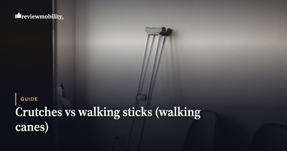 Crutches vs walking sticks (walking canes) Crutches vs walking sticks (walking canes)