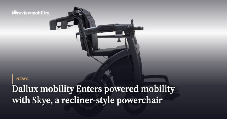 Dallux Mobility Enters Powered Mobility With Skye, a Recliner-Style Powerchair