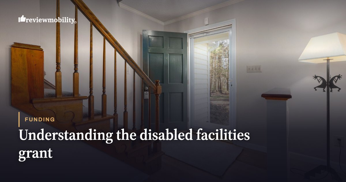 Understanding the disabled facilities grant Understanding the disabled facilities grant