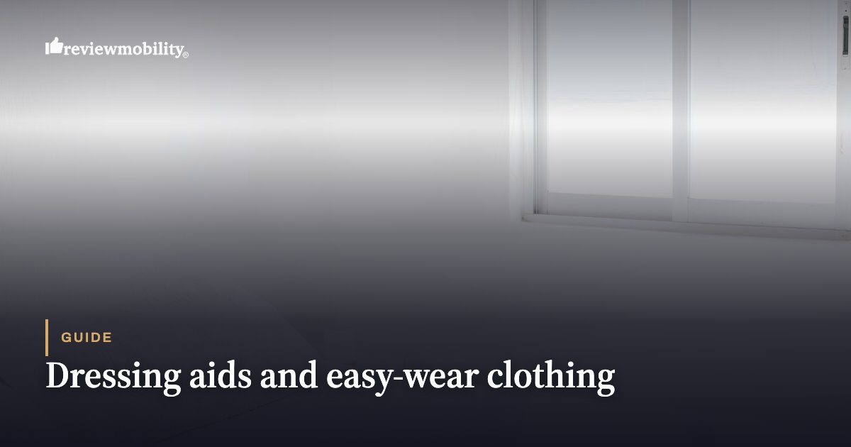 Dressing aids and easy-wear clothing