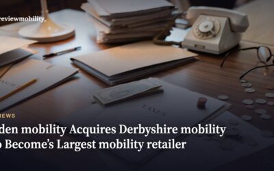 Eden Mobility Acquires Derbyshire Mobility to Become UK’s Largest Mobility Retailer