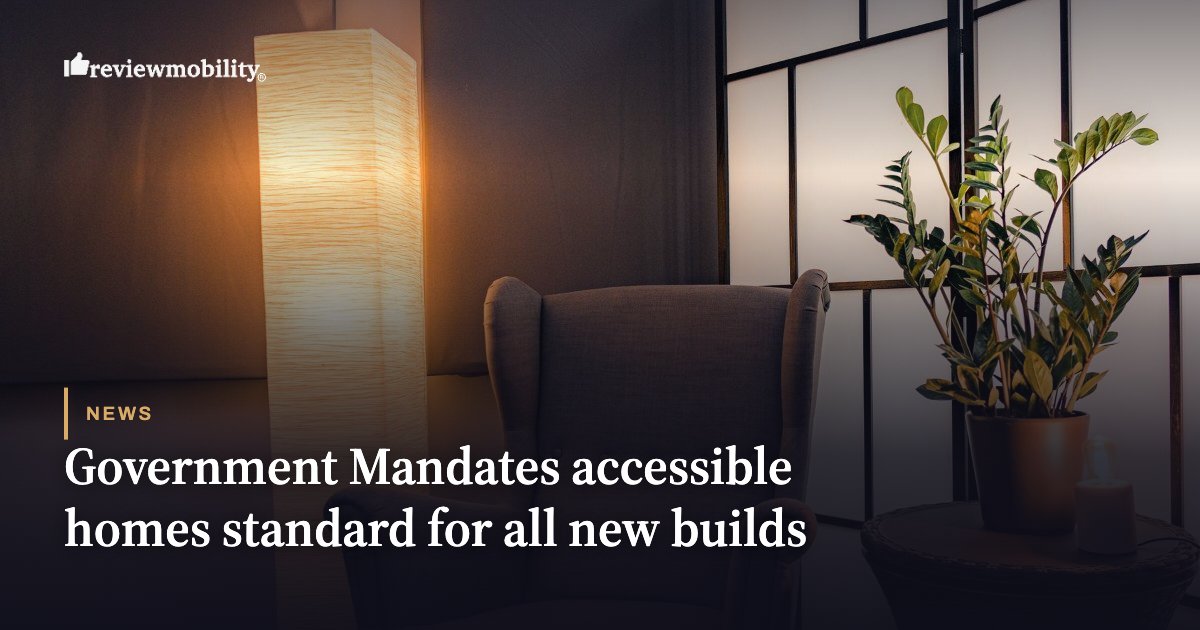 Government Mandates accessible homes standard for all new builds