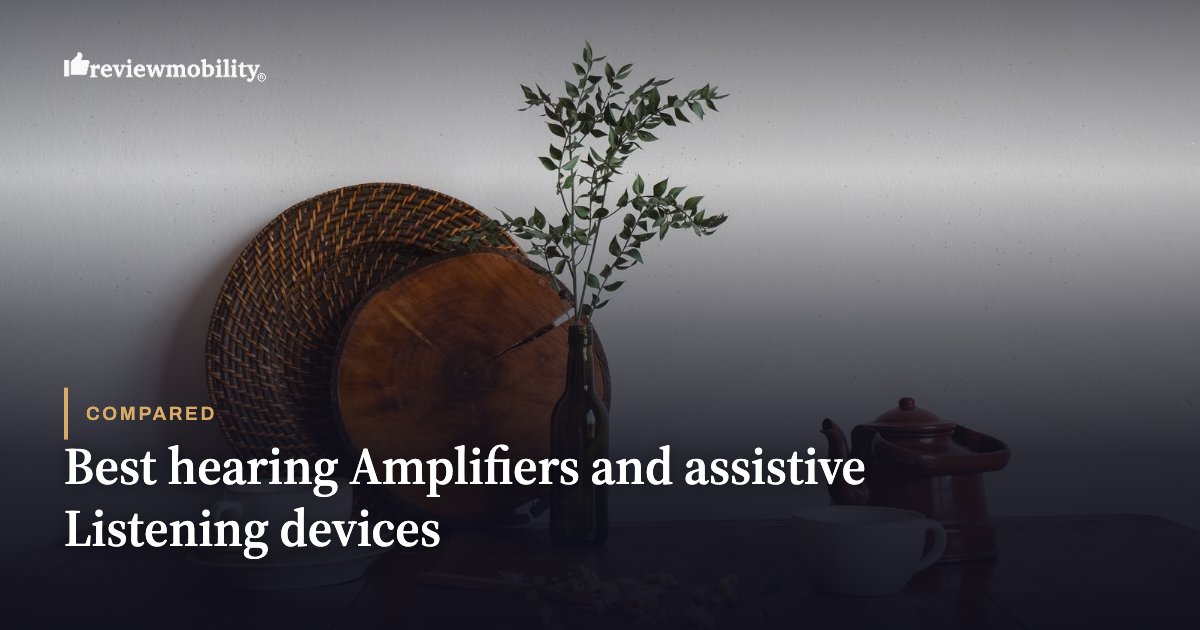 Best hearing Amplifiers and assistive Listening devices