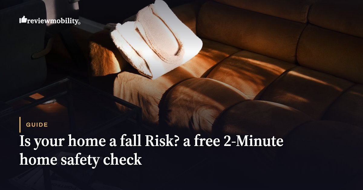Is your home a fall Risk? a free 2-Minute home safety check Is your home a fall Risk? a free 2-Minute home safety check