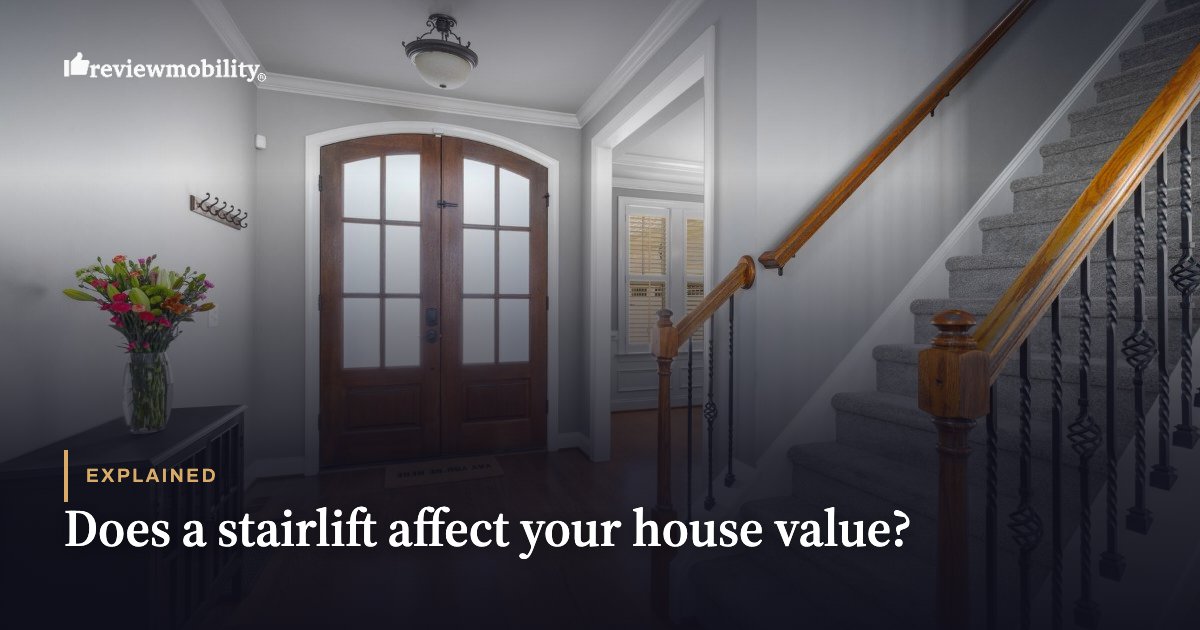 Does a stairlift affect your house value? Does a stairlift affect your house value?