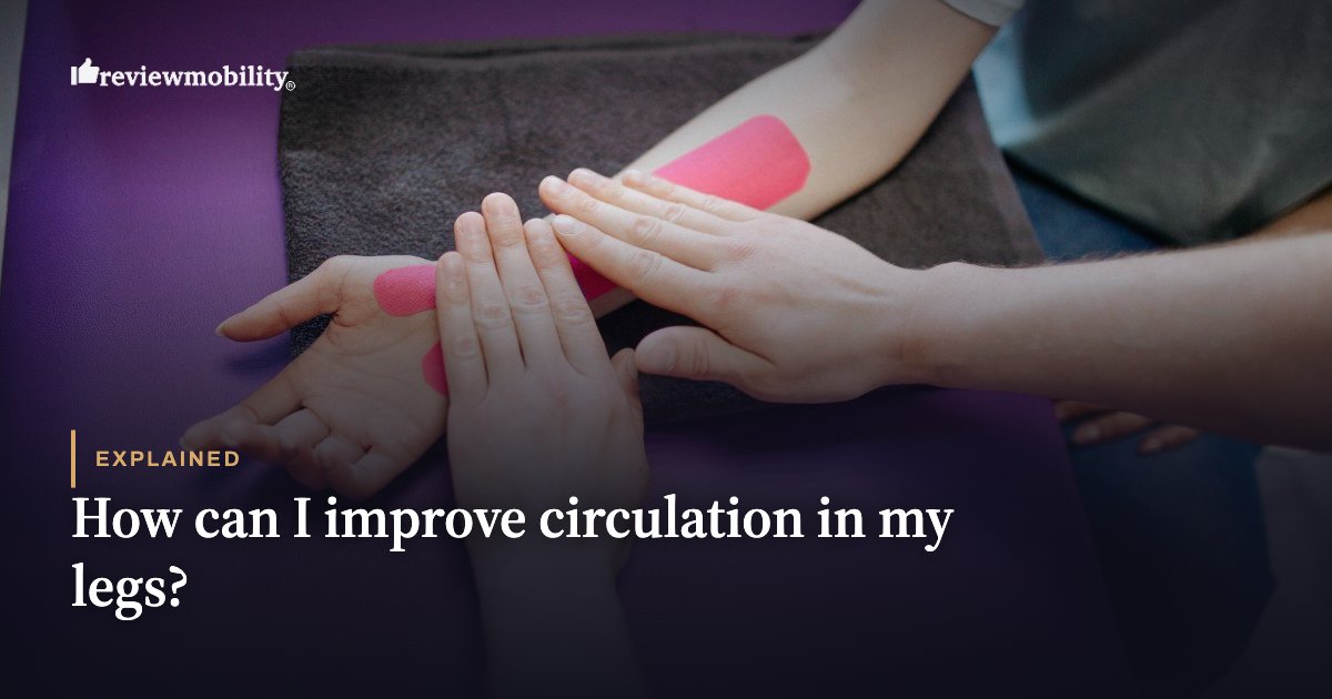 How can I improve circulation in my legs? How can I improve circulation in my legs?