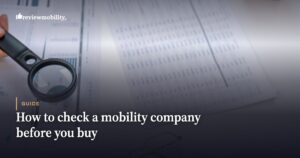 How to Check a UK Mobility Company Before You Buy