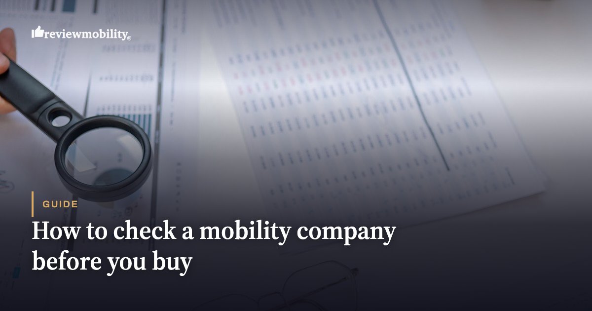 How to check a mobility company before you buy How to check a mobility company before you buy