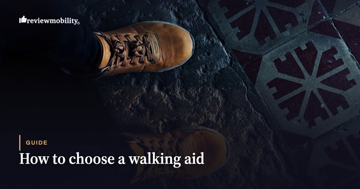 How to choose a walking aid How to choose a walking aid