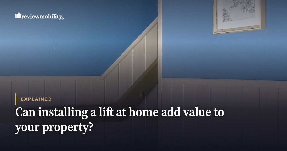 Can installing a lift at home add value to your property?