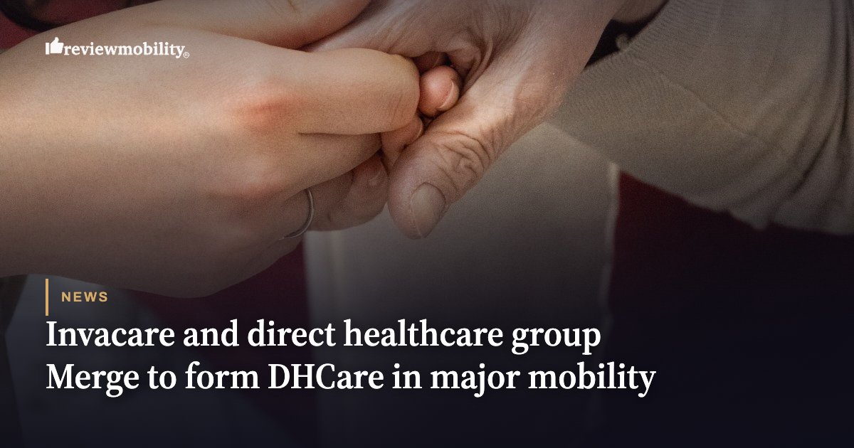 Invacare and direct healthcare group Merge to form DHCare in major mobility Close-up of two hands clasped in a handshake overlaid with the headline: 'Invacare and direct healthcare group Merge to form DHCare in major mobility' (news hero image).