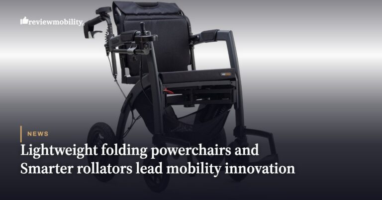 Lightweight Folding Powerchairs and Smarter Rollators Lead Mobility Innovation in 2026