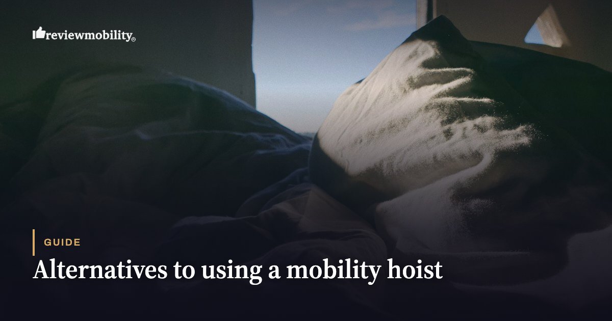 Alternatives to using a mobility hoist
