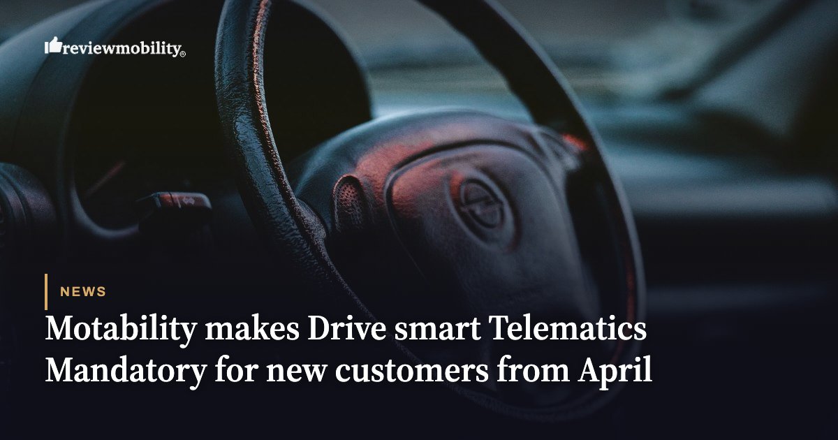 Motability makes Drive smart Telematics Mandatory for new customers from April Motability makes Drive smart Telematics Mandatory for new customers from April
