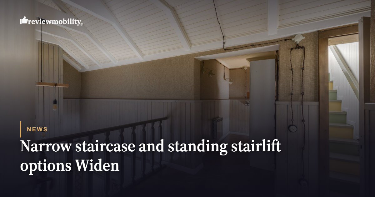Narrow staircase and standing stairlift options Widen