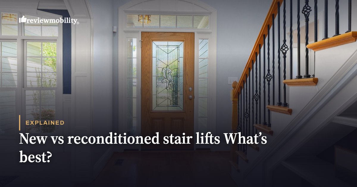 New vs reconditioned stair lifts What’s best? New vs reconditioned stair lifts What’s best?