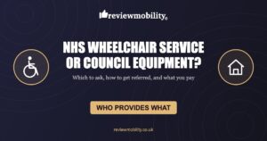 NHS Wheelchair Service or Council Equipment: Who Provides What, and How to Ask