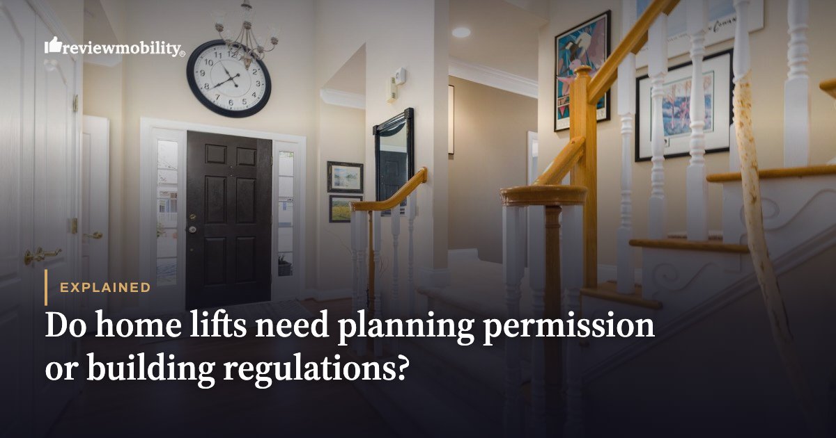 Do home lifts need planning permission or building regulations?