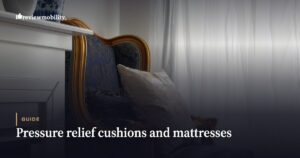 Pressure Relief Cushions and Mattresses UK: Preventing Pressure Sores