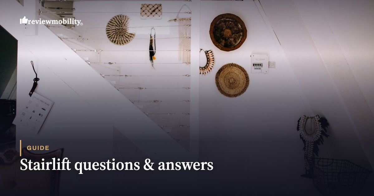 Stairlift questions & answers
