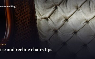 Rise And Recline Chairs Tips ​​