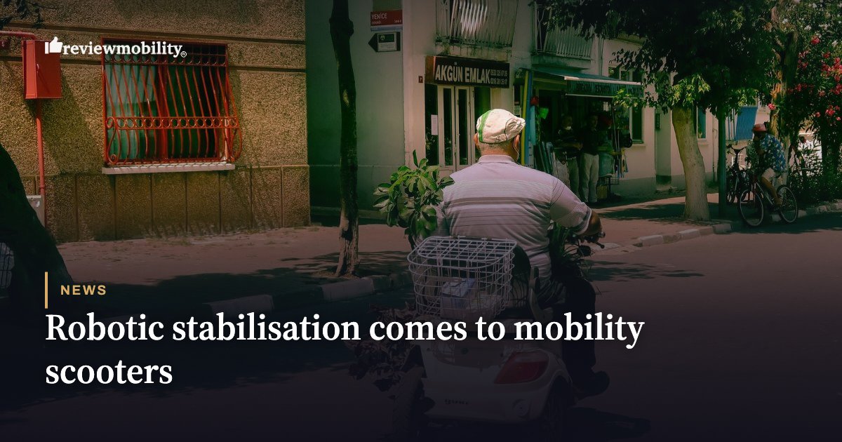 Robotic stabilisation comes to mobility scooters