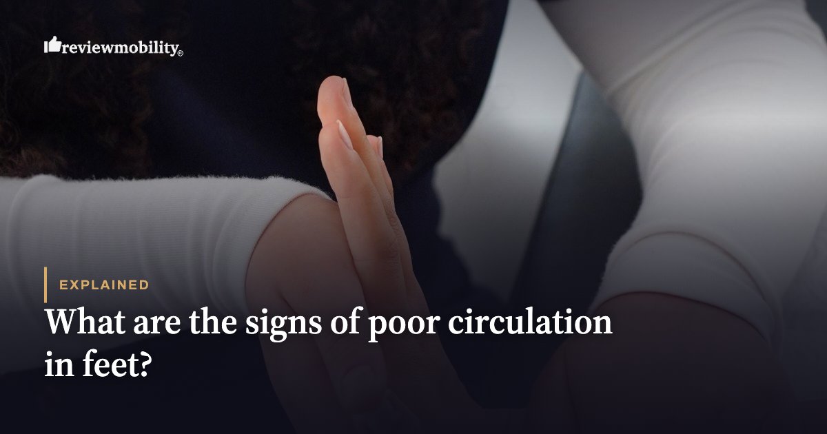 What are the signs of poor circulation in feet?