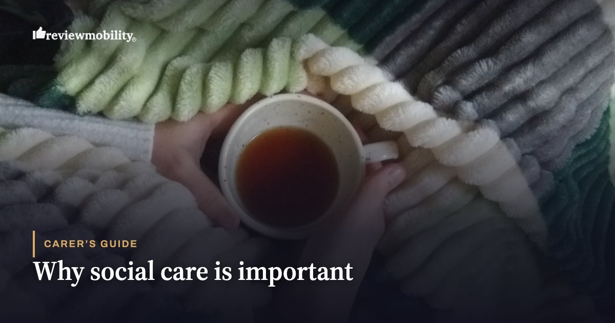 Why social care is important Why social care is important