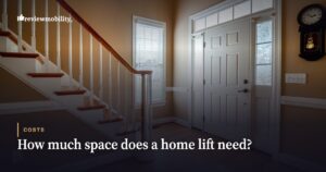 How Much Space Does a Home Lift Need?