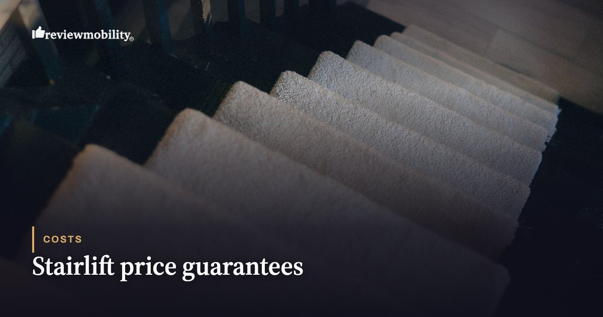 Stairlift price guarantees Stairlift price guarantees
