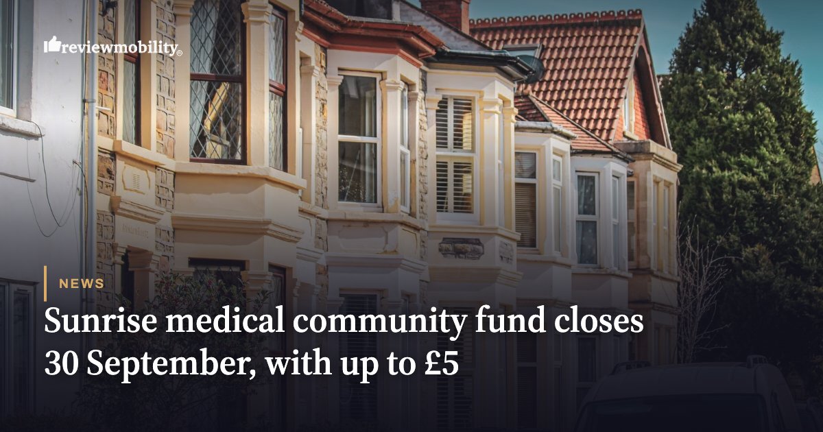 Sunrise medical community fund closes 30 September, with up to £5 Sunrise medical community fund closes 30 September, with up to £5