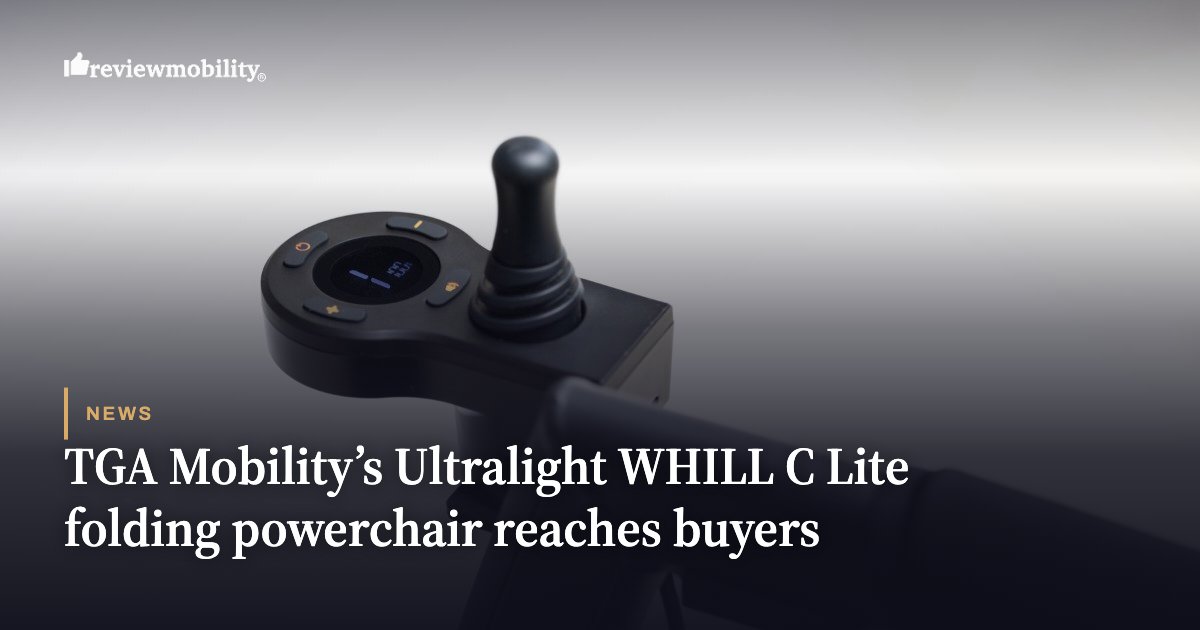TGA Mobility’s Ultralight WHILL C Lite folding powerchair reaches buyers
