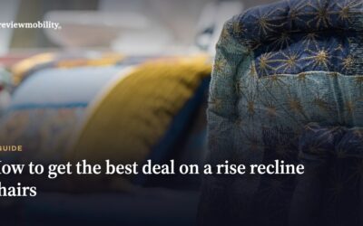 How to Get The Best Deal On A Rise Recline Chairs In 2026
