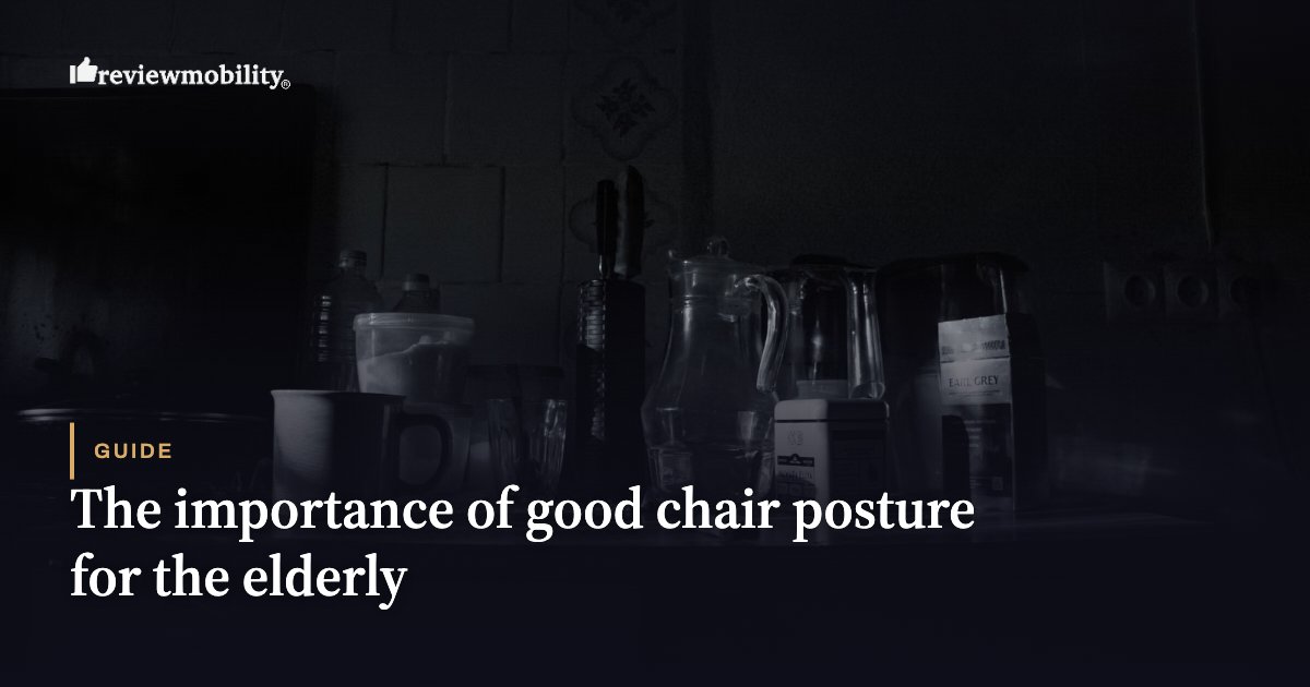 The importance of good chair posture for the elderly