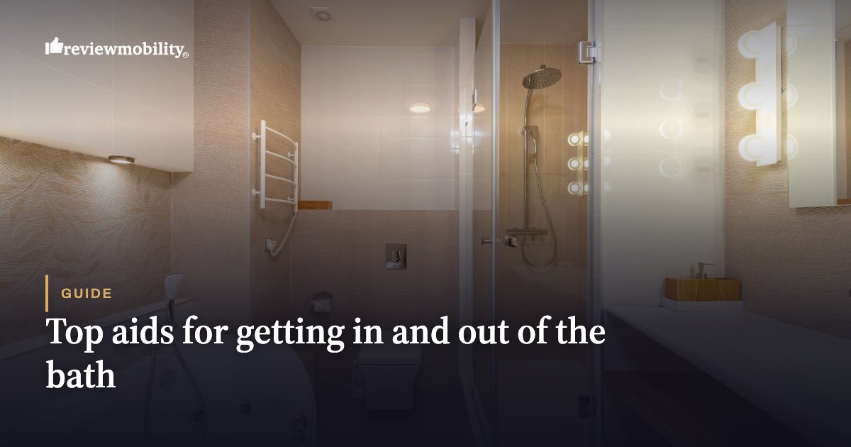 Top aids for getting in and out of the bath Top aids for getting in and out of the bath