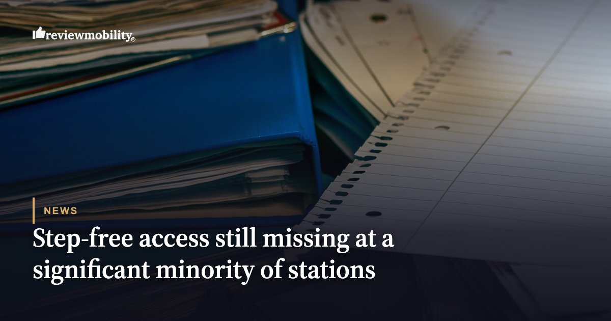 Step-free access still missing at a significant minority of stations Step-free access still missing at a significant minority of stations
