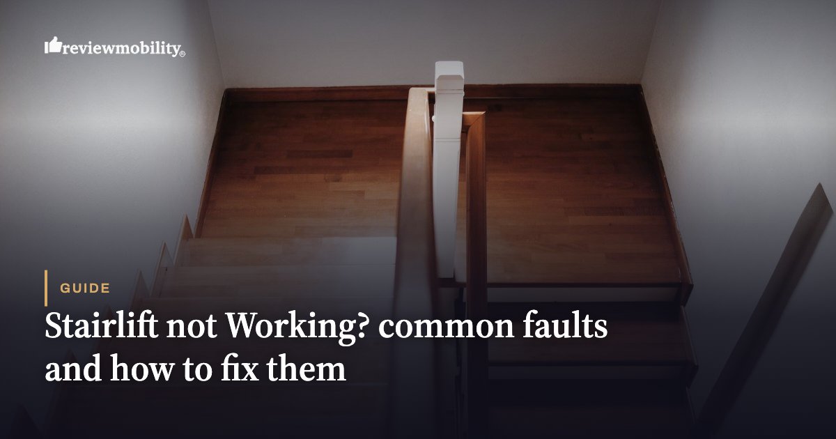 Stairlift not Working? common faults and how to fix them Stairlift not Working? common faults and how to fix them