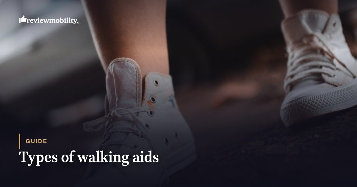 Types of walking aids Types of walking aids