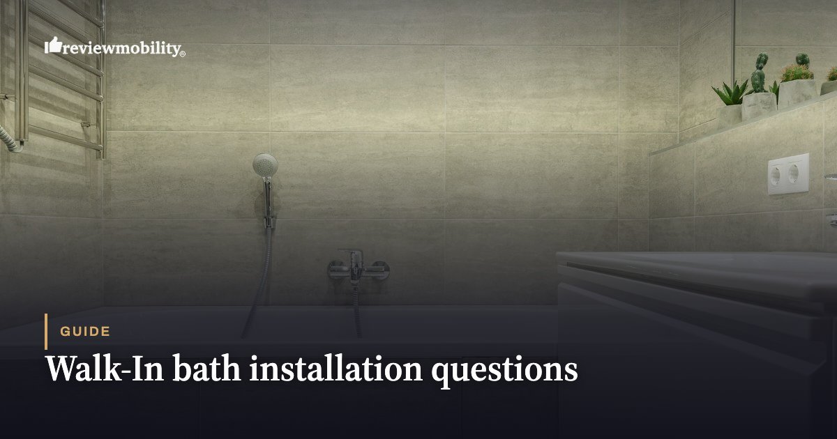Walk-In bath installation questions
