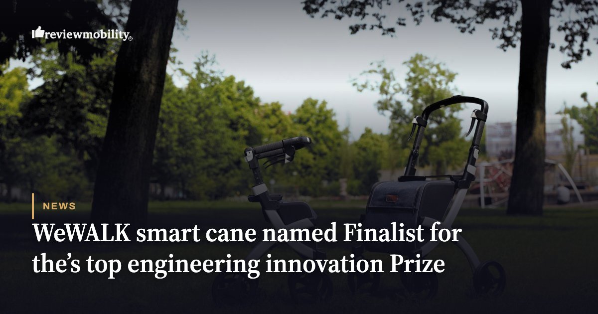 WeWALK smart cane named Finalist for the’s top engineering innovation Prize